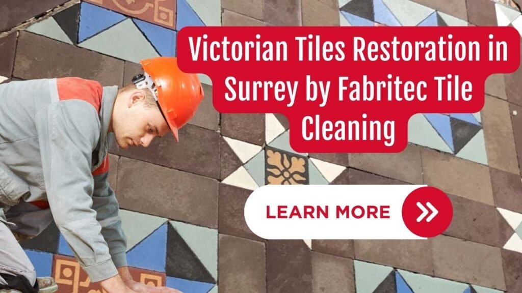 professional victorian tiles restoration surrey